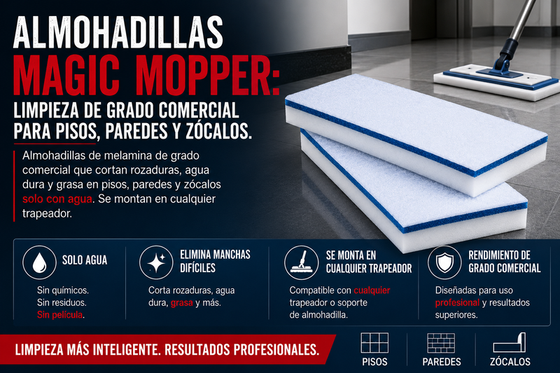 Almohadillas Magic Mopper: Limpieza de Grado Comercial para Pisos, Paredes y Zócalos