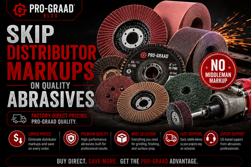 Skip Distributor Markups on Quality Abrasives