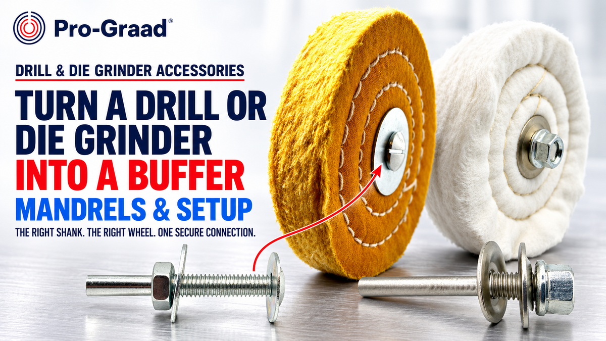 Turn a Drill or Die Grinder Into a Buffer: Mandrels & Setup