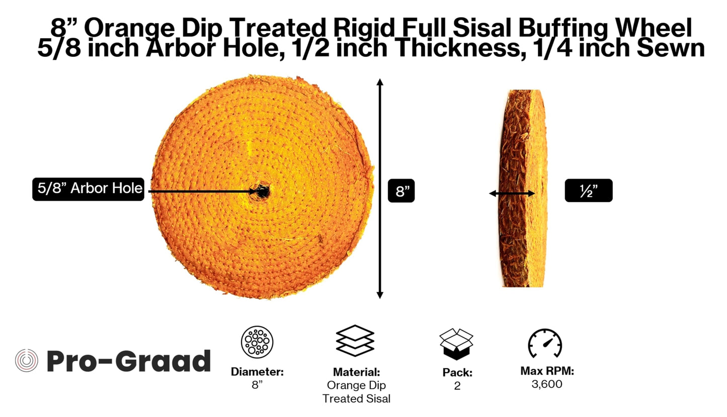 Pro-Graad 8 inch Orange Dip Treated Rigid Full Sisal Buffing Wheel, 5/8 inch Arbor Hole, 1/2 inch Thickness, 1/4 inch Sewn, for Cut Buffing Steel, Stainless Steel, Ferrous Metals, 2 Pack