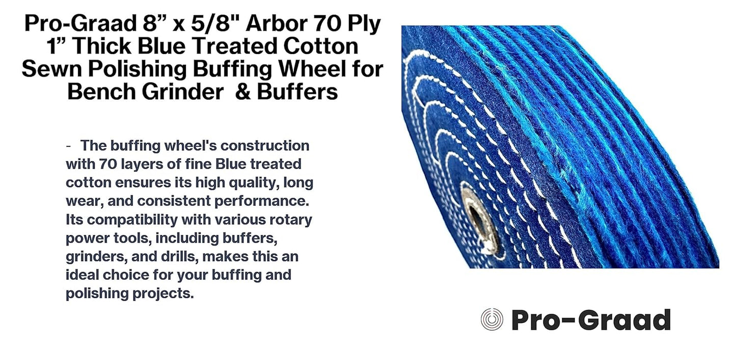 Pro-Graad 1 Pack Extra Thick Buffing Polishing Wheel 8 inch Blue Treated Cotton Medium, 70 Ply – 1” Thick with 5/8 inch Arbor Hole for Bench Grinder – Ideal for Middle Step Buffing – Pack of 1