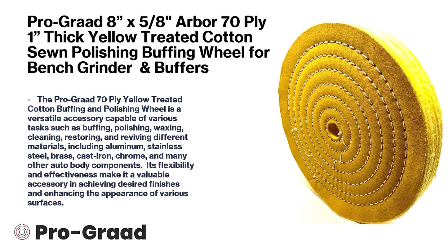 Pro-Graad 1 Pack Extra Thick Buffing Polishing Wheel 8 inch Yellow Treated Cotton Medium, 70 Ply – 1” Thick with 5/8 inch Arbor Hole for Bench Grinder – Ideal for Middle Step Buffing – Pack of 1