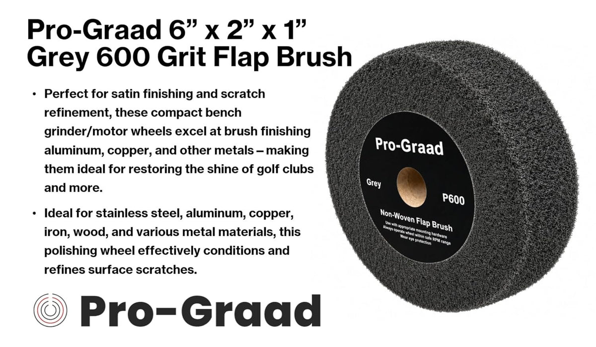 Pro-Graad Flap Brush Finishing Wheel 6" x 2", Gray P600 Grit, 1 Pack