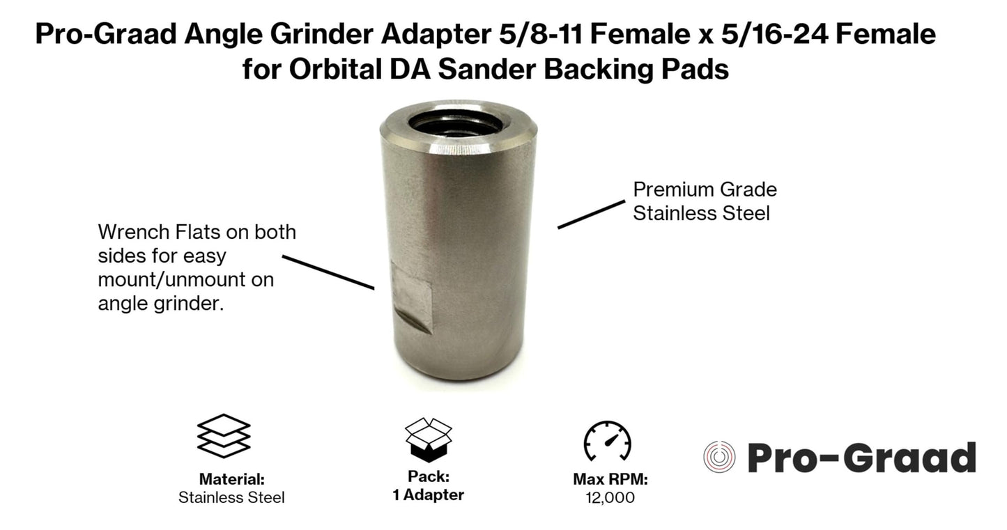Pro-Graad 54040 Stainless Steel Angle Grinder Adapter 5/8-11 Female x 5/16-24 Female, Arbor Adapter compatible for use with 5/16”-24 Threaded DA Backer Pads on Angle Grinder with 5/8”-11