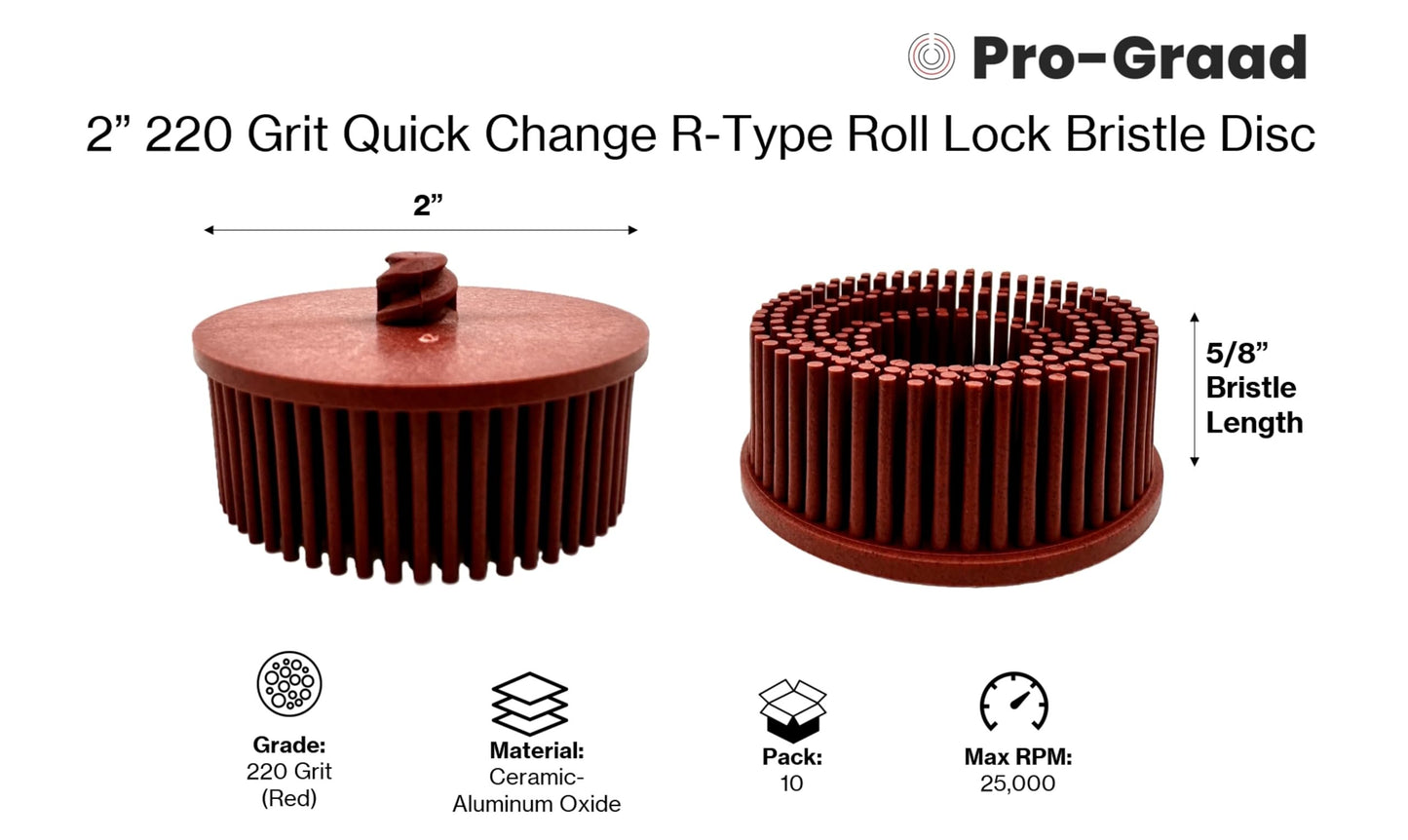 Pro-Graad 2" 220 Grit Red R-Type Bristle Disc 10 Pack, Ceramic-Aluminum Oxide, Fine Cleaning, Blending, Light Deburring & Pre-Polishing Metal/Wood/Plastic, Quick Change Roll Lock