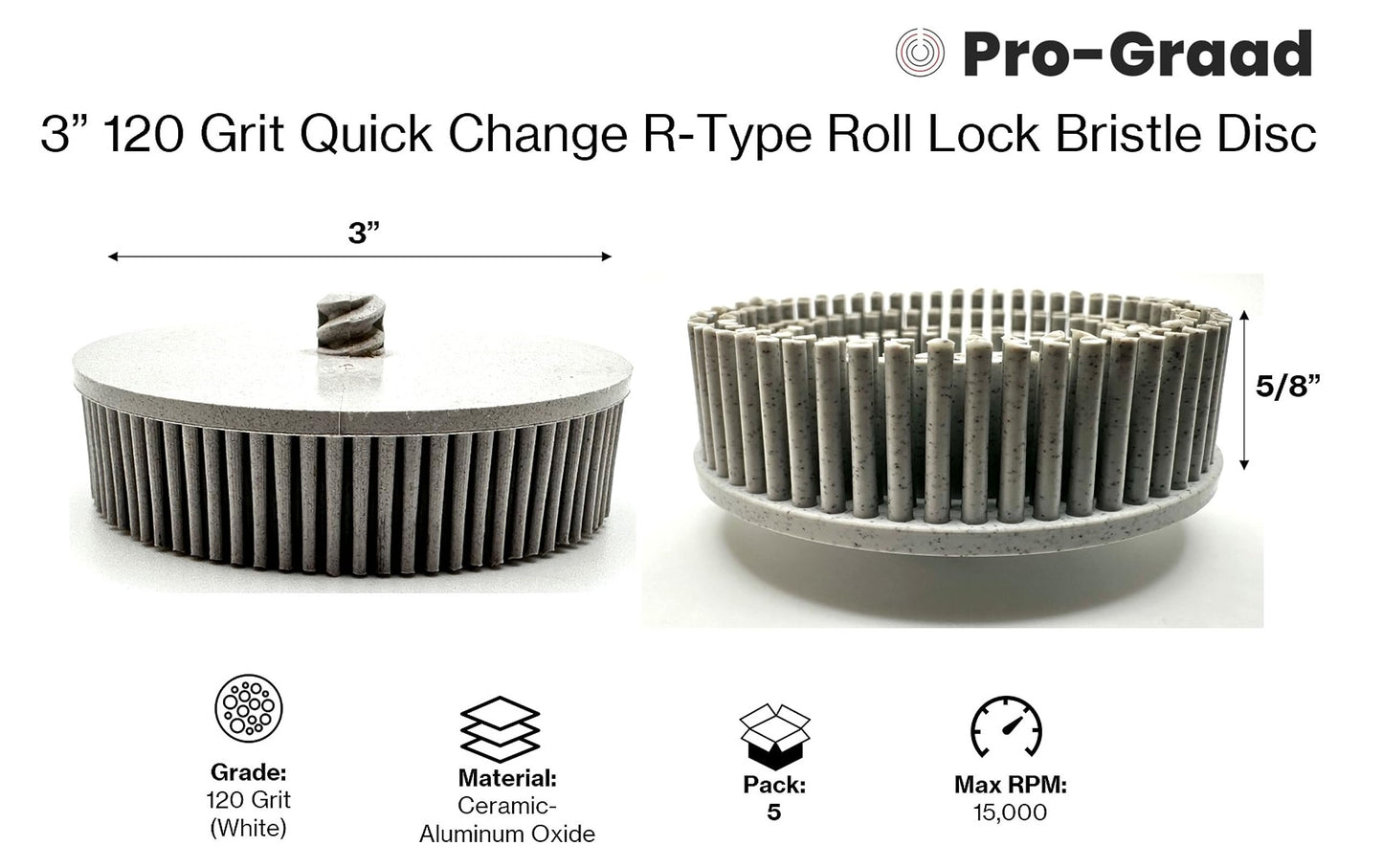 Pro-Graad 5 Pack 3" 120 Grit White R-Type Bristle Disc | Ceramic-Aluminum Oxide Abrasive Bristle Disc with Quick Change Roll Lock | Pack of 5 | White