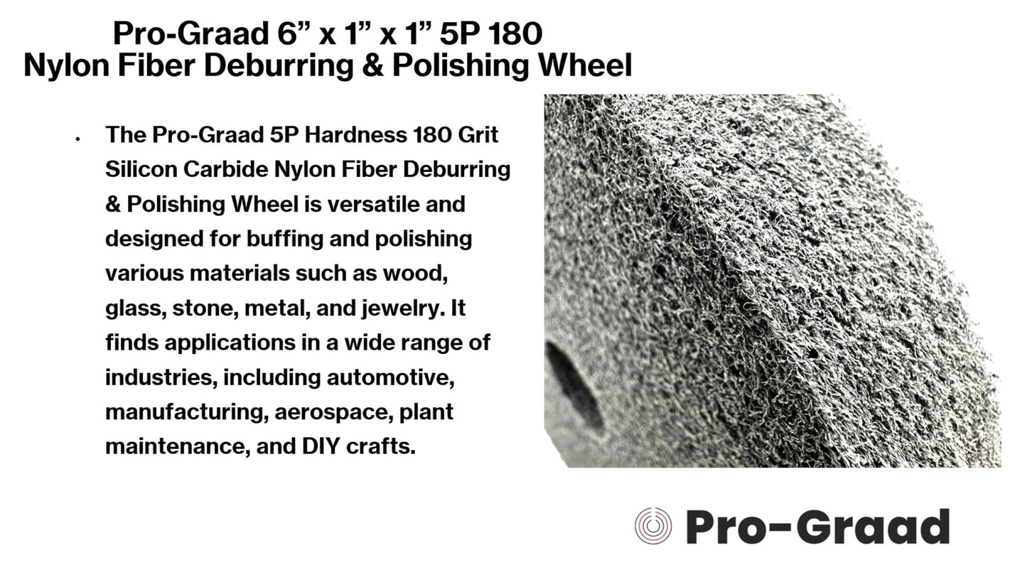 Pro-Graad Nylon Fiber Deburring Wheel 5P 7P 9P Hardness 180 Grit Silicon Carbide Brushed Polishing Buffing Unitized Wheel