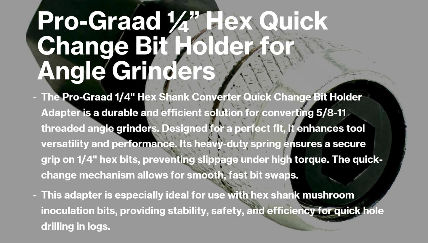 Pro-Graad 1/4” Hex Shank Converter, Quick Change Bit Holder for 5/8-11 Angle Grinders, Upgrade Accessory, Adapter for Mushroom Log Inoculation Hex Drill Bits, Pack of 1