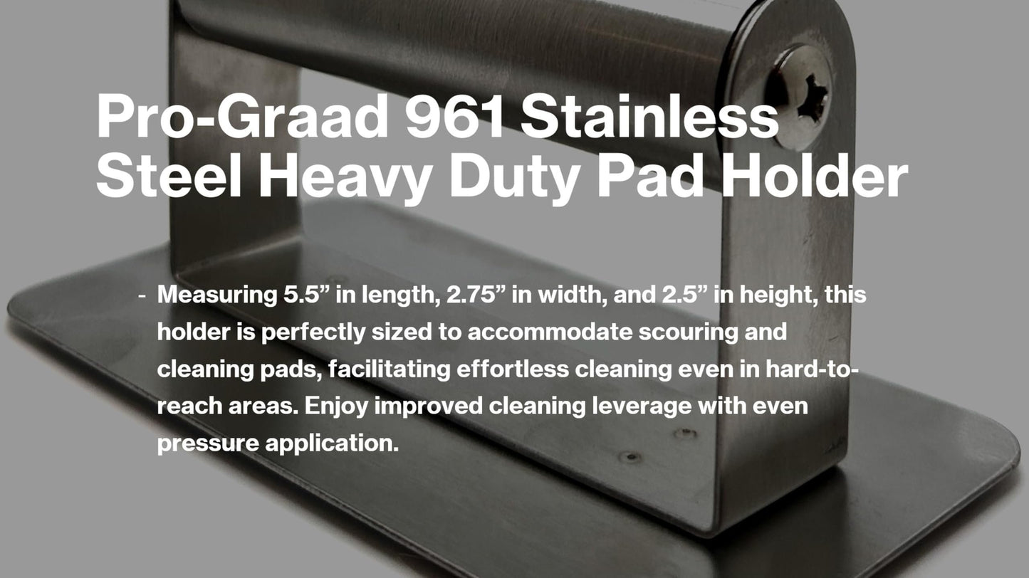 Pro-Graad 961 Heavy Duty Stainless Steel Pad Holder for use with 3-1/2” x 6” Non-Woven Scouring & Cleaning, Griddle Pads, Stainless Steel Handle, Hook and Loop Pad Holder, Pack of 1