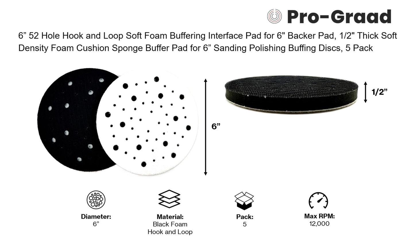 Pro-Graad 5 Pack 6” 52 Hole Soft Density Random Orbital Interface Pads Hook and Loop 6 inch Sponge Cushion Buffer Backing Pad for Woodworking, Automotive Polishing, Pack of 5