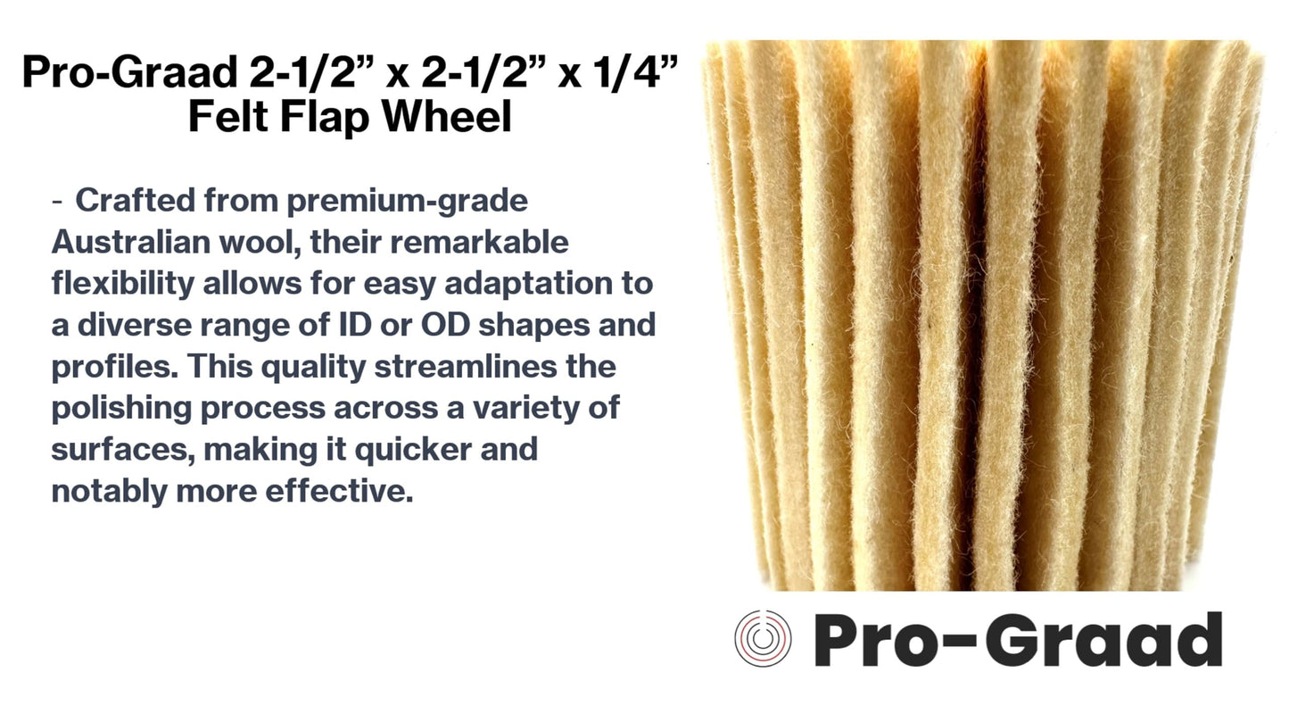 Pro-Graad 5 Pack 2-1/2" X 2-1/2" Felt Flap Wheel with 1/4" Shank Mounted, Perfect for Surface Finishing, Polishing, Buffing Plastics, Stone, Glass, Steel, Stainless, Aluminum and More, Pack of 5