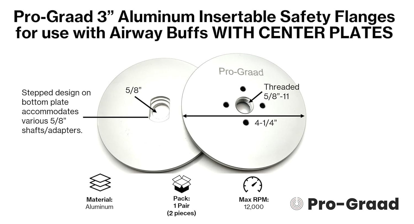 Pro-Graad 3” Aluminum Insertable Safety Flange for Airway Buffing & Polishing Wheels WITH CENTER PLATES, Self-Tightening Flanges, for use with 5/8”-11 threaded tools and 3” Center Airway Buffs