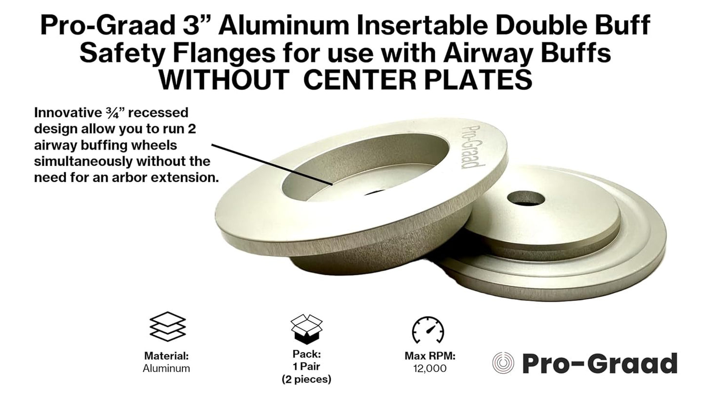Pro-Graad 3" Aluminum Insertable Double-Buff Safety Flanges for High Speed Polishing, for Airway Buffing Wheels WITHOUT CENTER PLATES, Self Tightening, use with 5/8-11 threaded tools & 3” Center Buffs