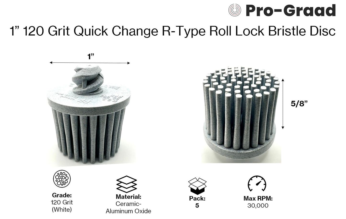 Pro-Graad 5 Pack 1" 120 Grit White R-Type Bristle Disc | Ceramic-Aluminum Oxide Abrasive Bristle Disc with Quick Change Roll Lock | Pack of 5 | White