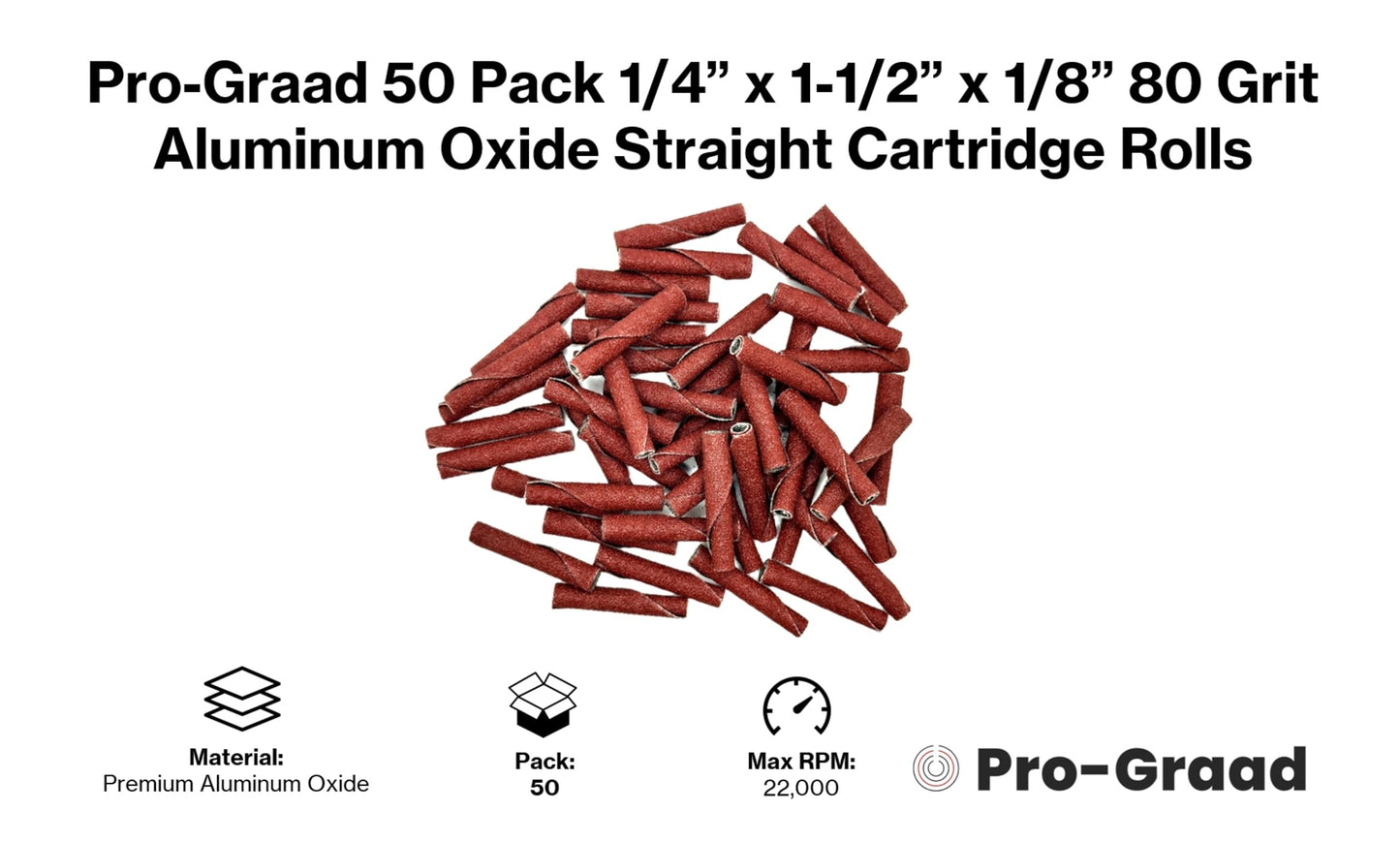Pro-Graad 1/4” Diameter x 1-1/2” Length x 1/8” Pilot Hole 80 Grit Aluminum Oxide Straight/Untapered Cartridge Roll, 50 Pack, Includes 1x CR-9 Mandrel
