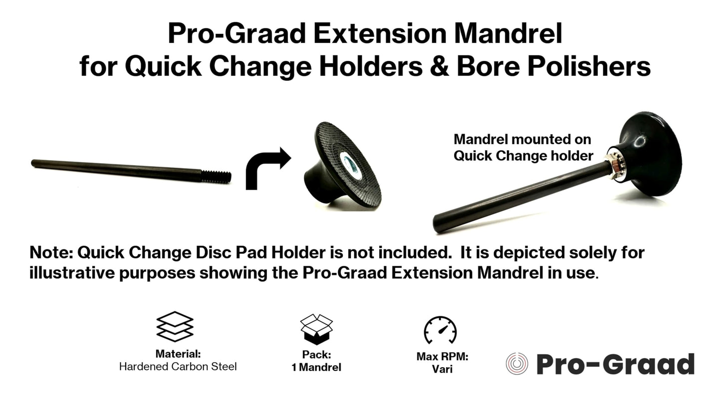 Pro-Graad Extension Mandrel for Quick Change Disc Pad Holders & Bore Polishers