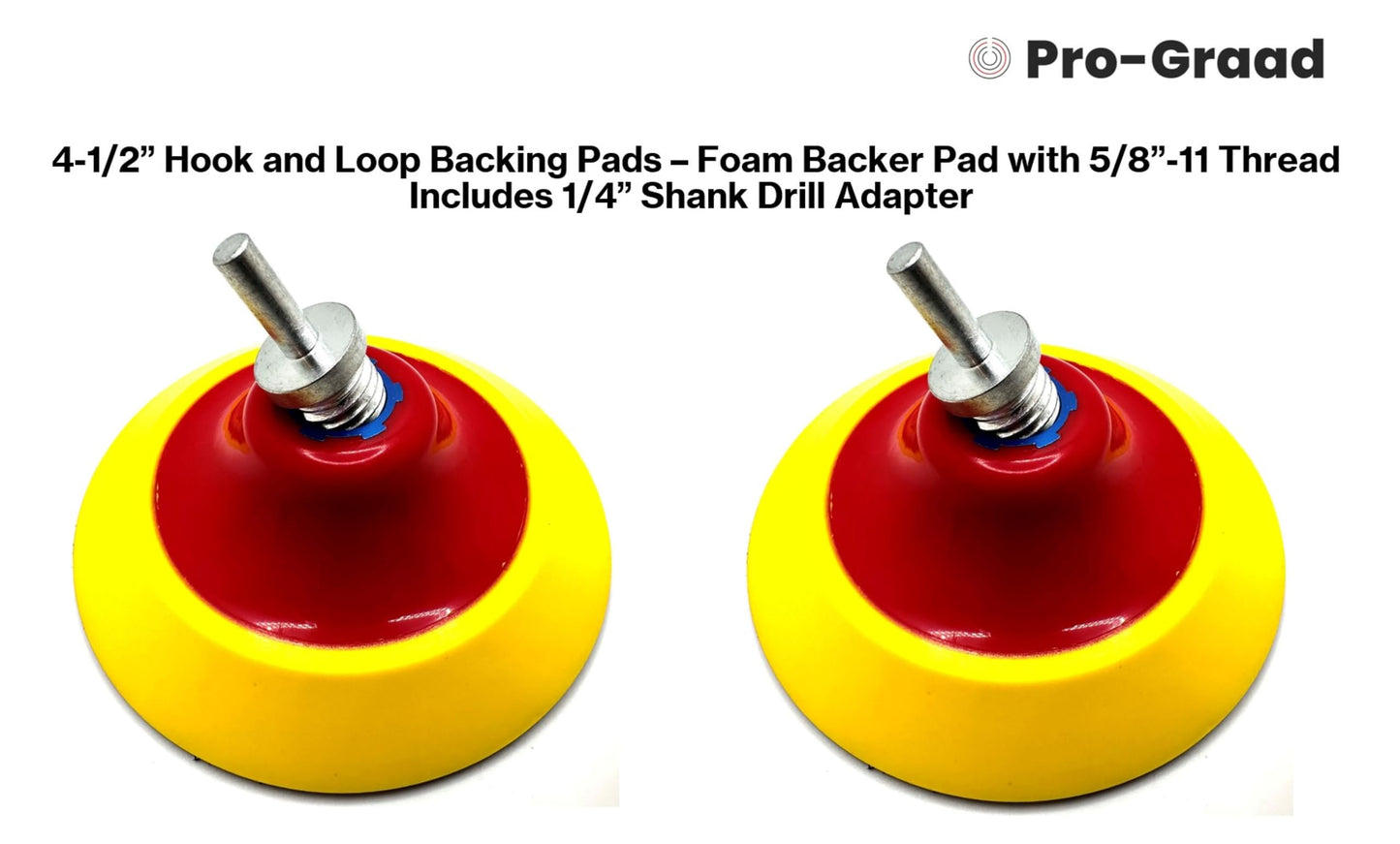 Pro-Graad 2 Pack 4-1/2" Hook and Loop Backing Pads Foam Backer Pad with 5/8”-11 – 4.5 inch Backup Pads for use with Angle Grinder or Drill Sanding Polishing Discs – Includes 2 pcs 1/4" Shank Adapters