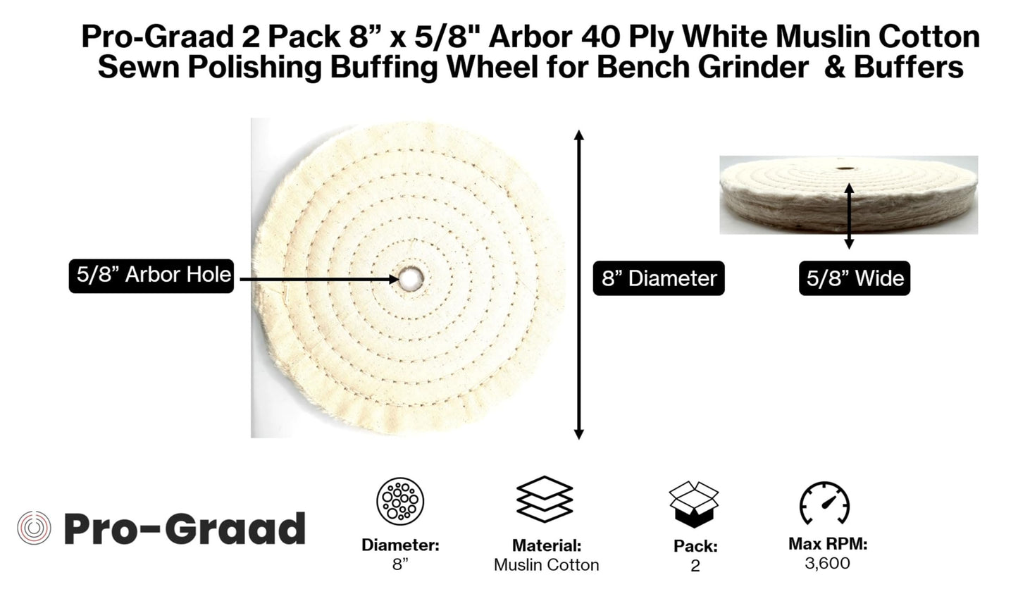 Pro-Graad 2 Pack 8” x 5/8” Arbor x 40 Ply Buffing Polishing Wheel - White Fine Muslin Cotton | Designed for Bench Motor Grinder or Buffer | Pack of 2