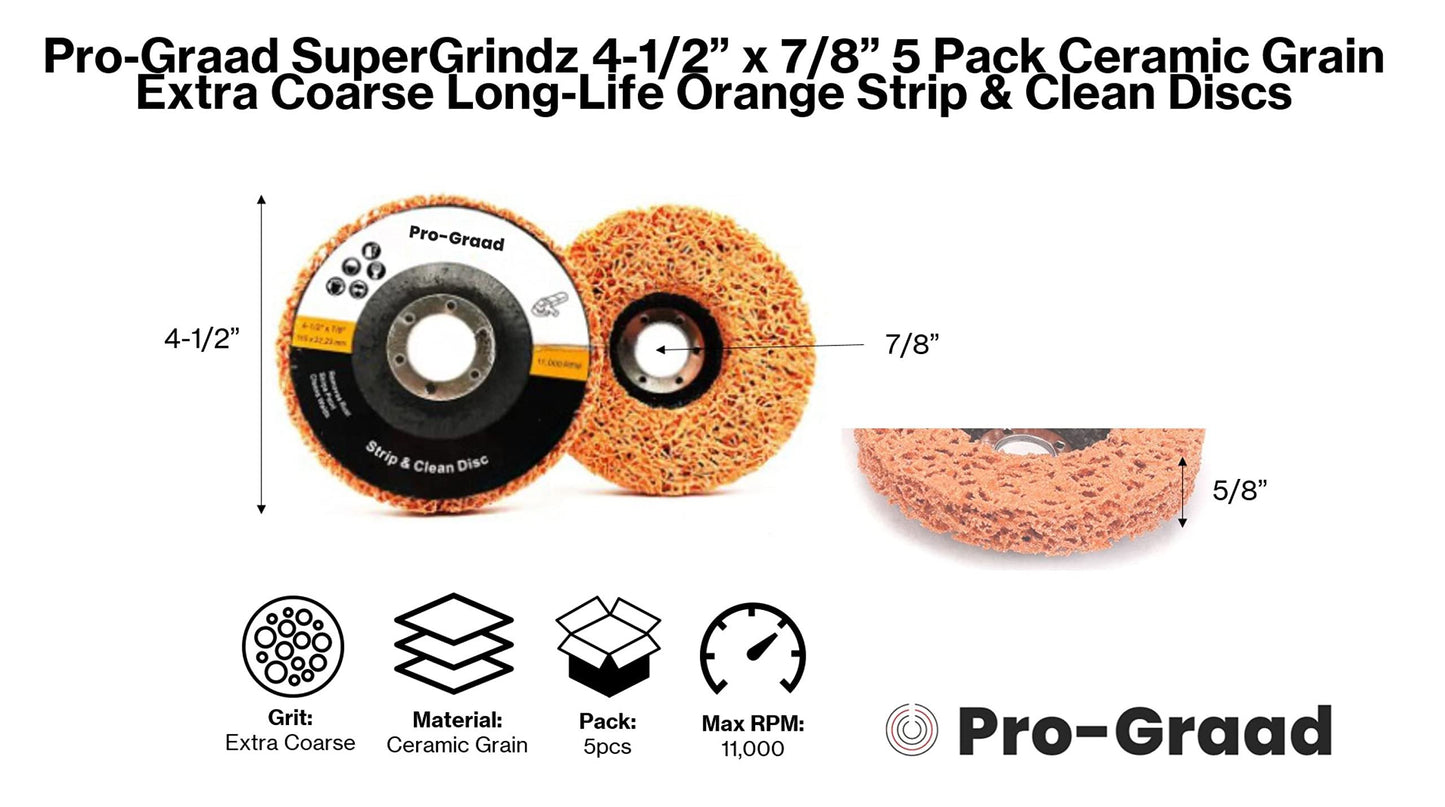 Pro-Graad SuperGrindz 5 Pack 4-1/2" x 7/8" Orange Ceramic Grain Extra Coarse Long-Life Strip Discs Stripping Wheel Fit Angle Grinder Clean Remove Strip Paint Coating Rust Welds Oxidation
