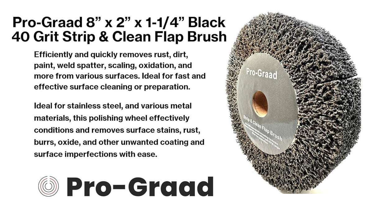 Pro-Graad 8” x 2” Black 40 Grit Extra Coarse Non-Woven Bench Grinder Strip & Clean Flap Brush Wheel, Metal Graining, Stripping, Rust & Paint Removal, Compatible for 1/2”, 5/8”, 3/4", 1", 1-1/4" Arbor