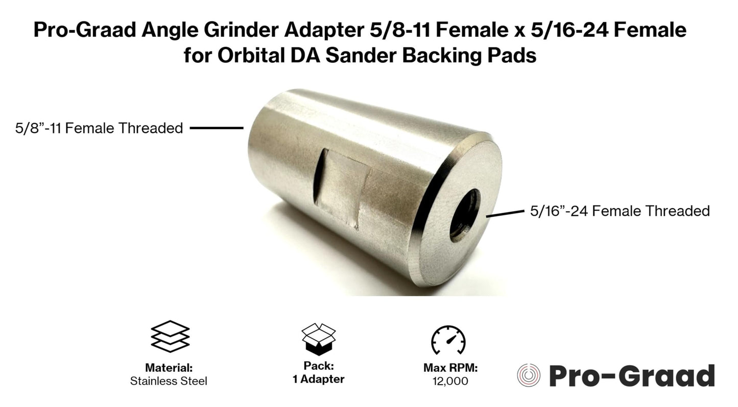 Pro-Graad 54040 Stainless Steel Angle Grinder Adapter 5/8-11 Female x 5/16-24 Female, Arbor Adapter compatible for use with 5/16”-24 Threaded DA Backer Pads on Angle Grinder with 5/8”-11