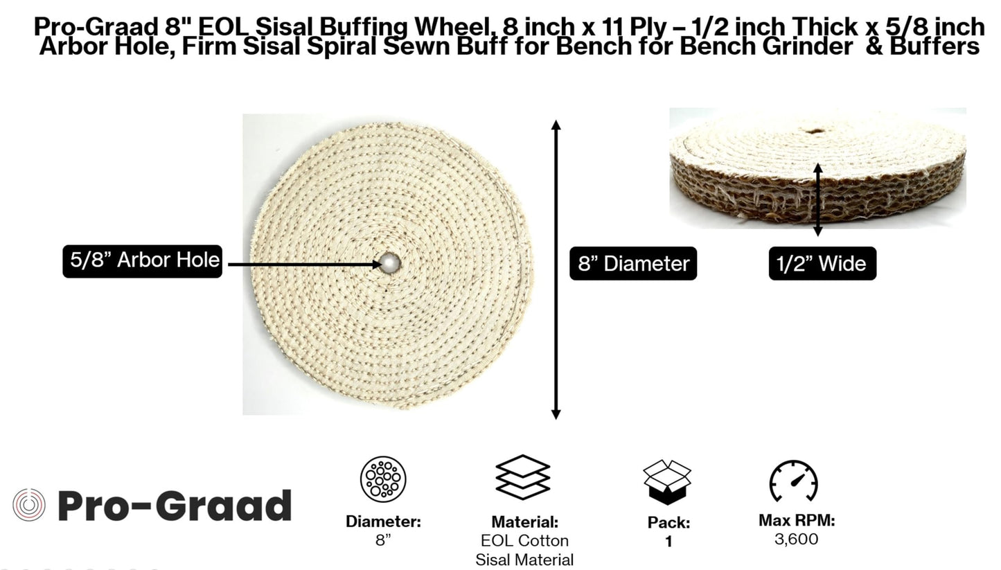 Pro-Graad 2 Pack 8" EOL Sisal Buffing Wheel, 8 inch x 11 Ply - 1/2 inch Thick x 5/8 inch Arbor Hole, Firm Sisal Spiral Sewn Buff for Bench Grinder, Ideal for Coarse Cut First Step Buffing – Pack of 2