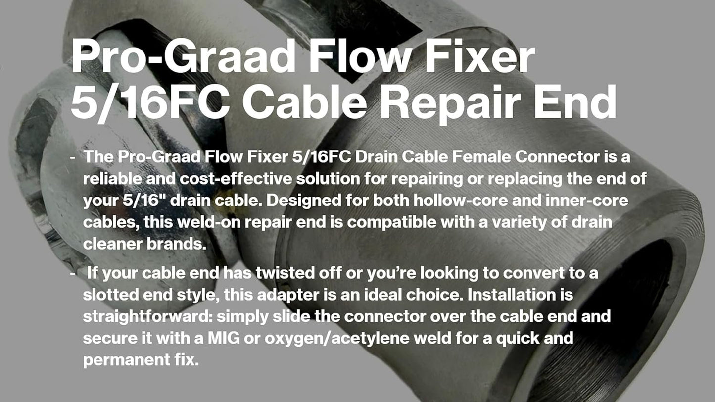 Pro-Graad 5/16FC Flow Fixer | 5/16” Drain Cable Repair End | WELD-ON Female Slotted Connector Bit for Broken Drain Cleaning Machine Cables | Fits All 5/16” O.D. Drain Cables