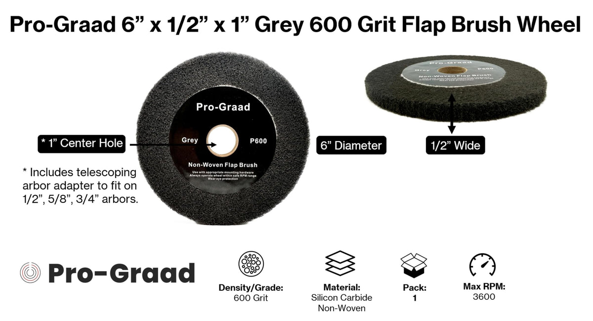 Pro-Graad 6” x 1/2” Grey 600 Grit Non-Woven Bench Grinder Polishing Burnishing Satin Finishing Flap Brush Wheel for Aluminum Copper Metal Golf Club Refurbishing, Compatible for 1/2”, 5/8”, 3/4" Arbor