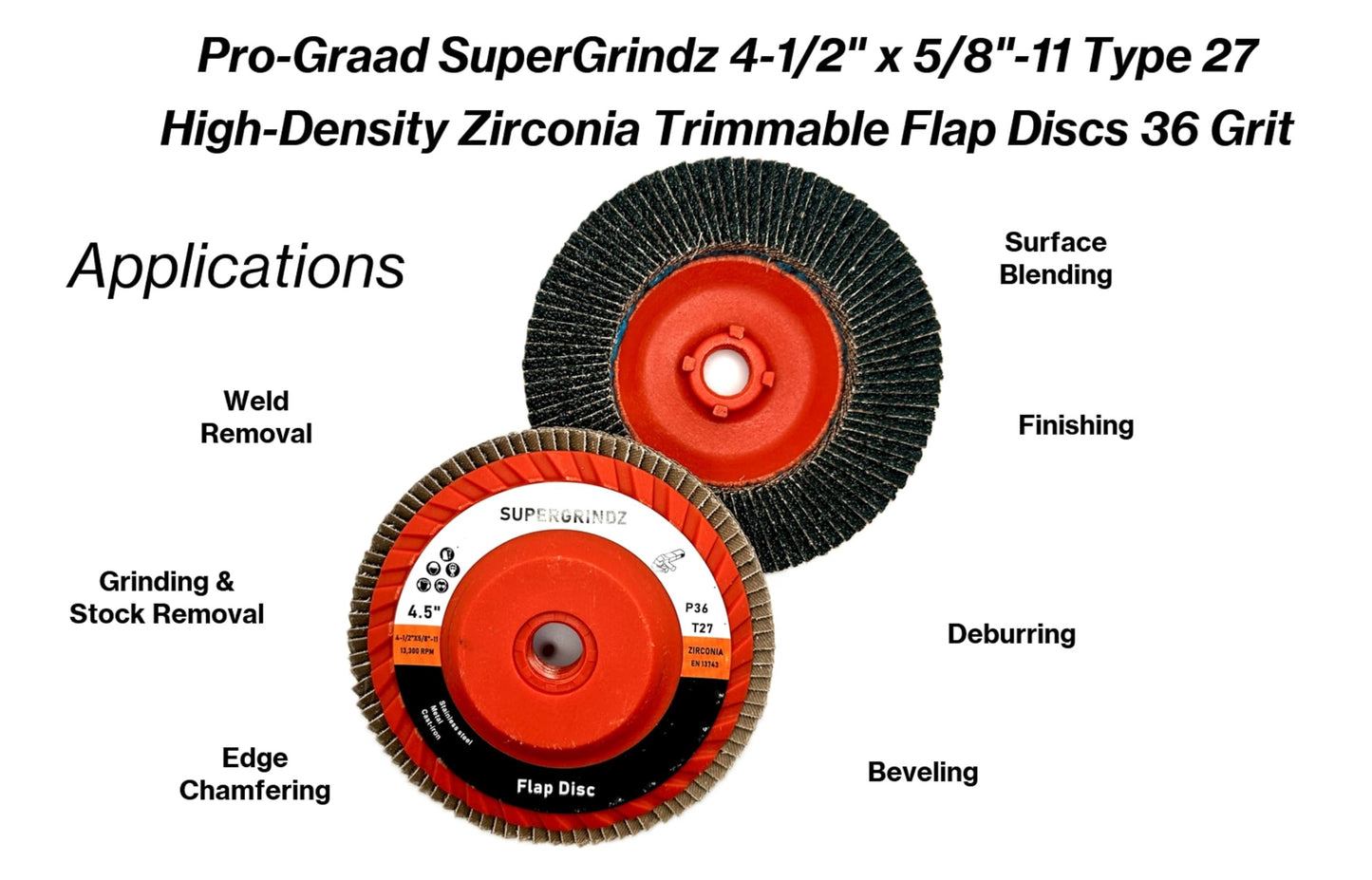 SuperGrindz 10 Pack 4-1/2" x 5/8"-11 36 Grit Type 27 High-Density Zirconia Trimmable Flap Discs for 4.5" & 5" Grinders, 5/8”-11 Fast Change Hub, Sanding, Finishing, Stock & Rust Removal
