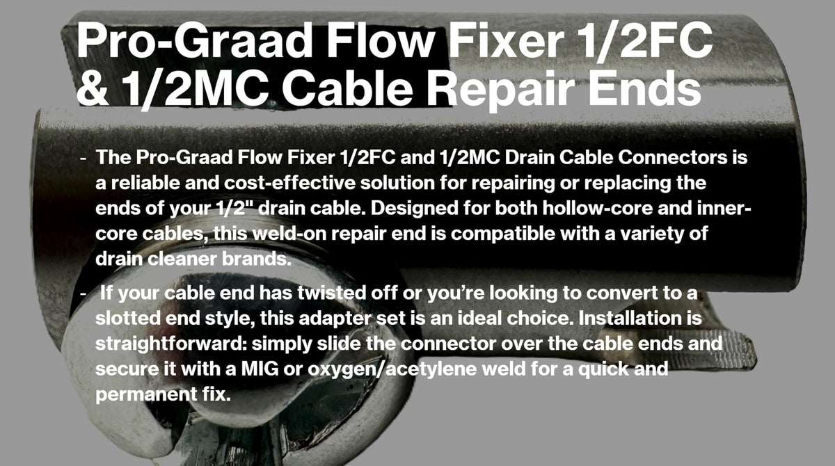 Pro-Graad Flow Fixer 1/2” Slotted Drain Cleaner Cable Weld On Repair End, 1/2FC & 1/2MC MALE and FEMALE WELD-ON CABLE END REPAIR for 1/2" Cables. Fits All 1/2" O.D Cables, Hollow or Inner Core