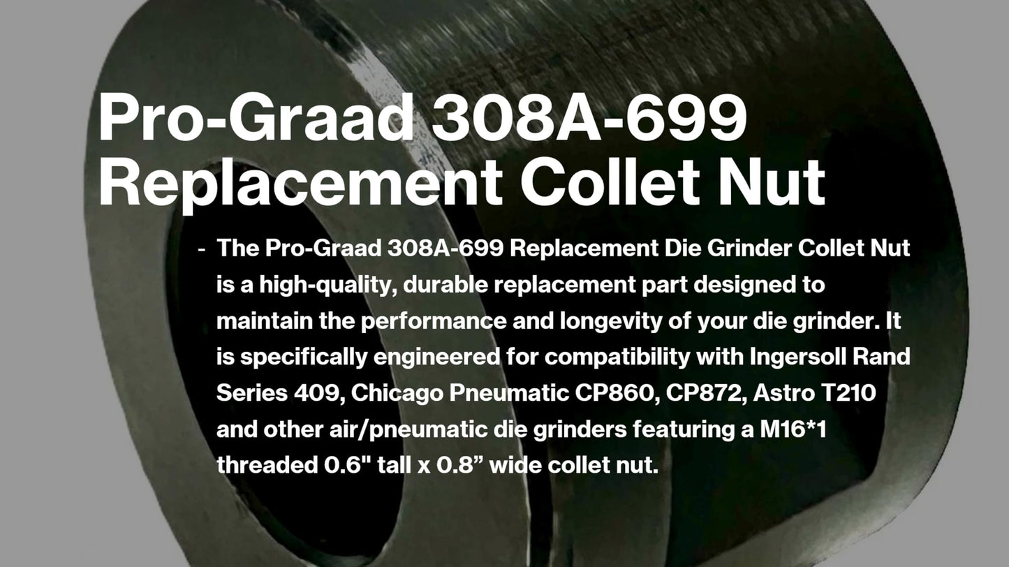 Pro-Graad 308A-699 Replacement Die Grinder Collet Clamping Nut Compatible with IR409, CP860, CP872, T210 and others with 0.6” Tall x 0.8” wide x M16*1 Threaded Collet Nut Cap