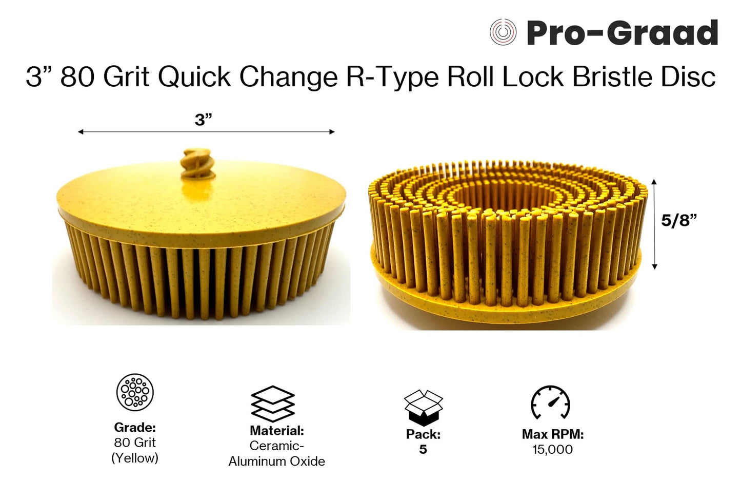 Pro-Graad 5 Pack 3" 80 Grit Yellow R-Type Bristle Disc | Ceramic-Aluminum Oxide Abrasive Bristle Disc with Quick Change Roll Lock | Pack of 5 | Yellow