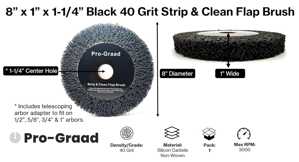 Pro-Graad 8” x 1” Black 40 Grit Extra Coarse Non-Woven Bench Grinder Strip & Clean Flap Brush Wheel, Metal Graining, Stripping, Rust & Paint Removal, Compatible for 1/2”, 5/8”, 3/4", 1", 1-1/4" Arbor