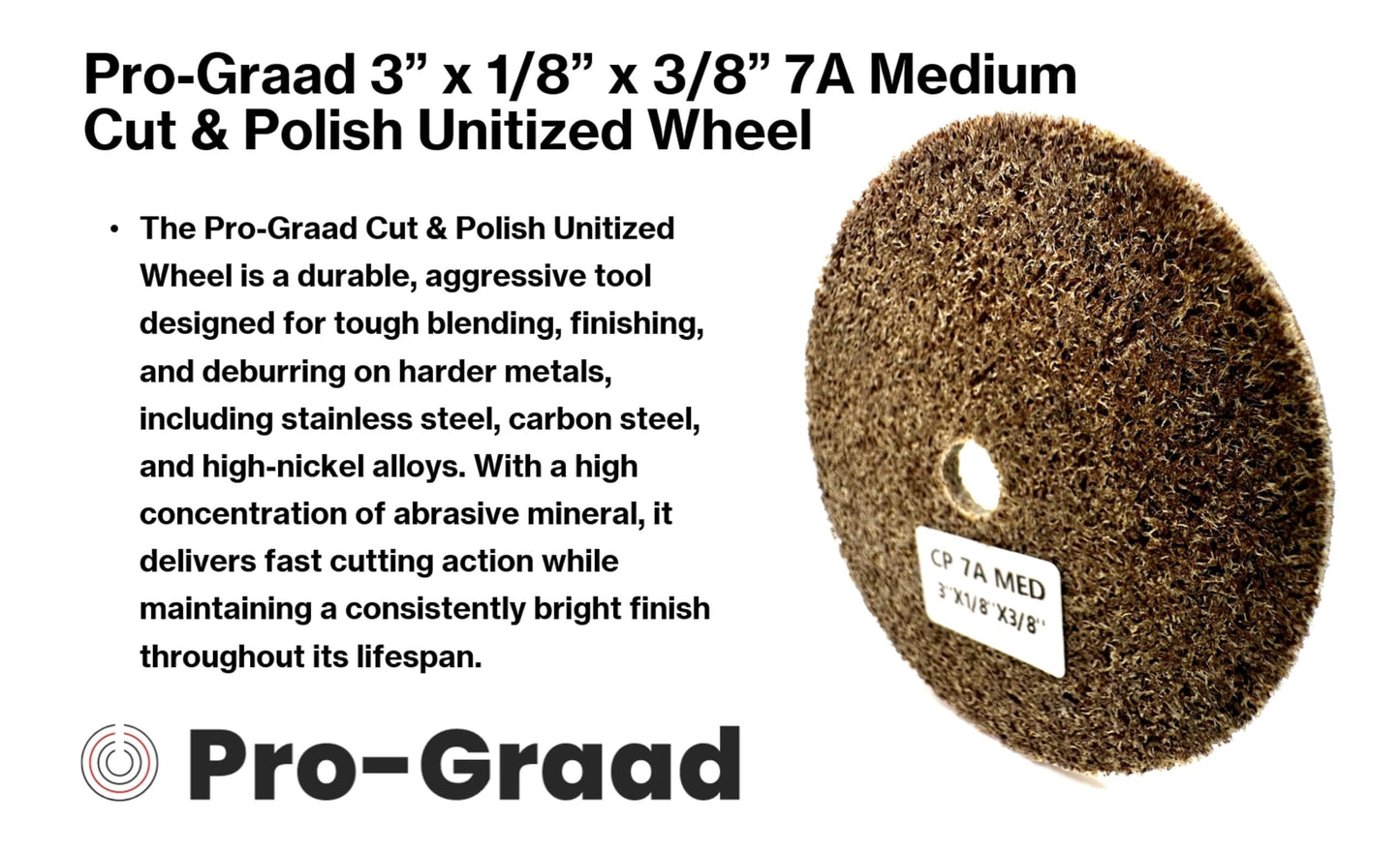 Pro-Graad 5 Pack 3” x 1/8” x 3/8” 7A MED Cut & Polish Unitized Wheel – durable, aggressive for tough blending, finishing & deburring stainless, carbon steel & high-nickel alloys, 17250