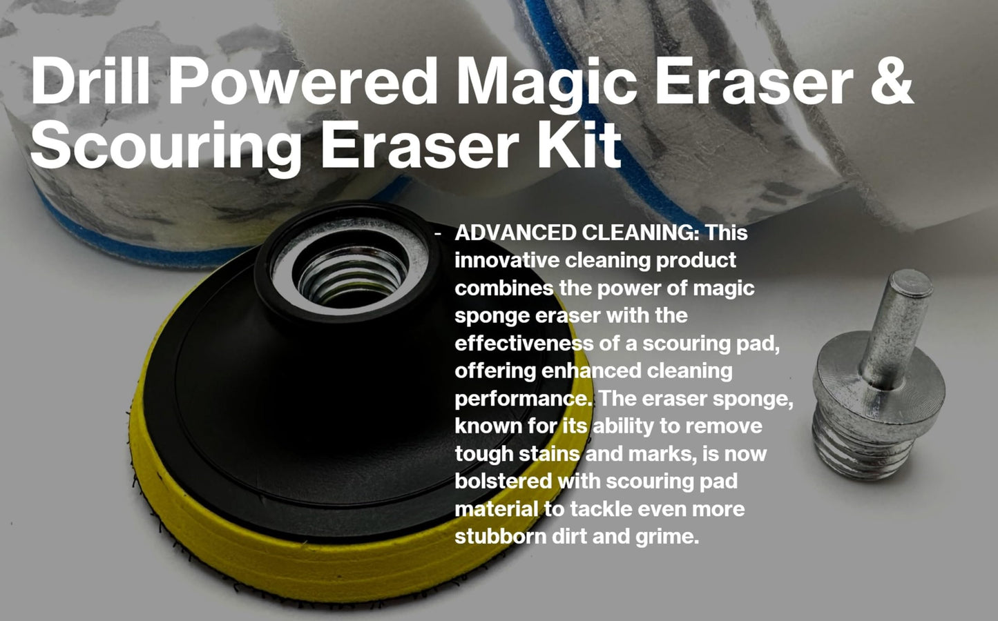 4.5” Drill Powered Magic Sponge Eraser & Scouring Eraser 6 Pieces Kit with Drill Attachment | Ultra Durable Eraser Pads for Deep Cleaning Bathroom Kitchen Floors Walls Baseboards Crayon Marker & More