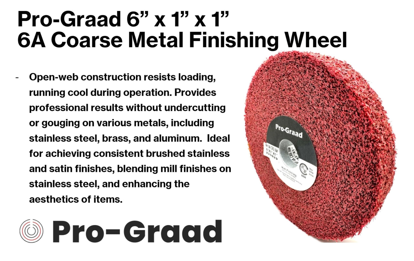 Pro-Graad Metal Finishing Wheel – 6” x 1” x 1” 6A Coarse – Aluminum Oxide – Maroon Metal Finish Convolute Wheel – for #3 Brush, Satin and Mill Finishes – 01866 - Pack of 1