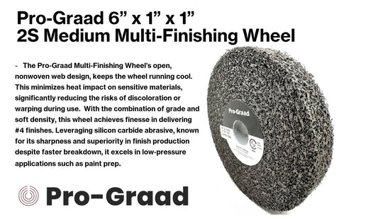 Pro-Graad Multi-Finishing Wheel – Grit Silicon Carbide - Stainless Steel Finish