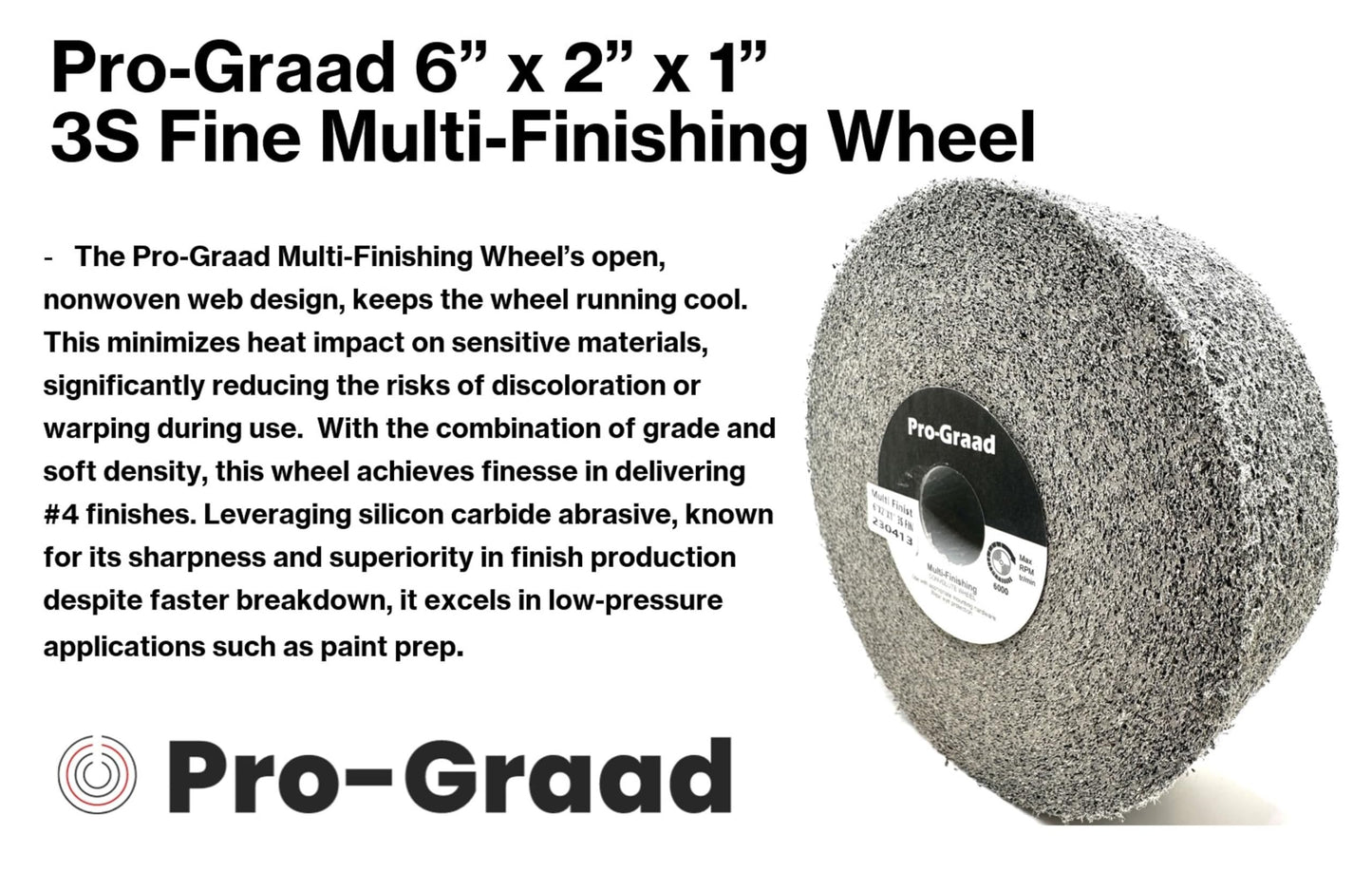 Pro-Graad Multi-Finishing Wheel – 6” x 2” x 1” 3S Fine Grit Silicon Carbide - Stainless Steel Finishing Convolute Wheel – for #4 Finish - 1 Pack