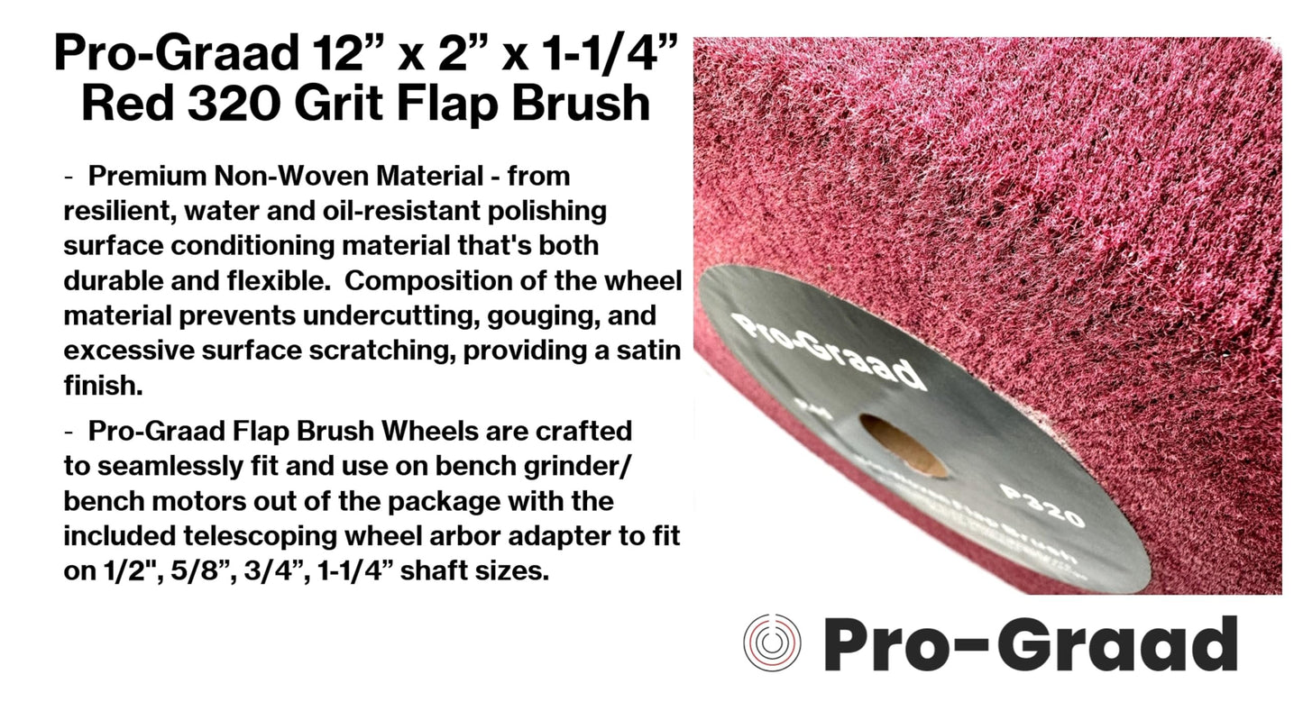 Pro-Graad 12” x 2” x 1-1/4” Red Bench Grinder Polishing Wheel Flap Brush, 320 Grit, Tight Weave, Great for refurb of Golf Clubs and Metal, Non-Woven Wheel for Copper, Metal, Finishing, and Burnishing