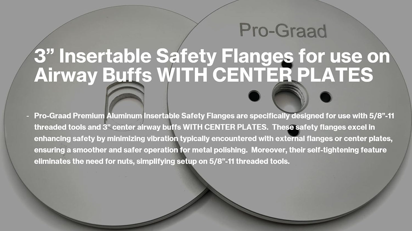 Pro-Graad 3” Aluminum Insertable Safety Flange for Airway Buffing & Polishing Wheels WITH CENTER PLATES, Self-Tightening Flanges, for use with 5/8”-11 threaded tools and 3” Center Airway Buffs