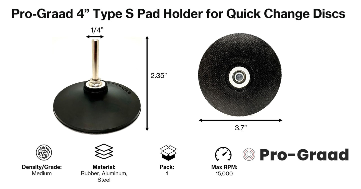 Pro-Graad 4" Type S Pad Holder for Quick Change Discs, 1/4" Shank, Type II, TS, S-Type Holder Mandrel, for Die Grinder, Grinding Polishing Paint Removal Sanding and Conditioning Discs