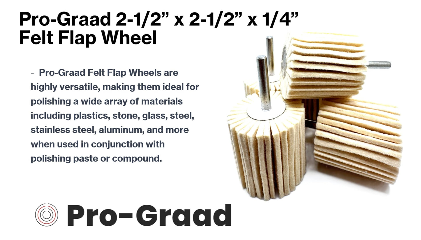 Pro-Graad 5 Pack 2-1/2" X 2-1/2" Felt Flap Wheel with 1/4" Shank Mounted, Perfect for Surface Finishing, Polishing, Buffing Plastics, Stone, Glass, Steel, Stainless, Aluminum and More, Pack of 5