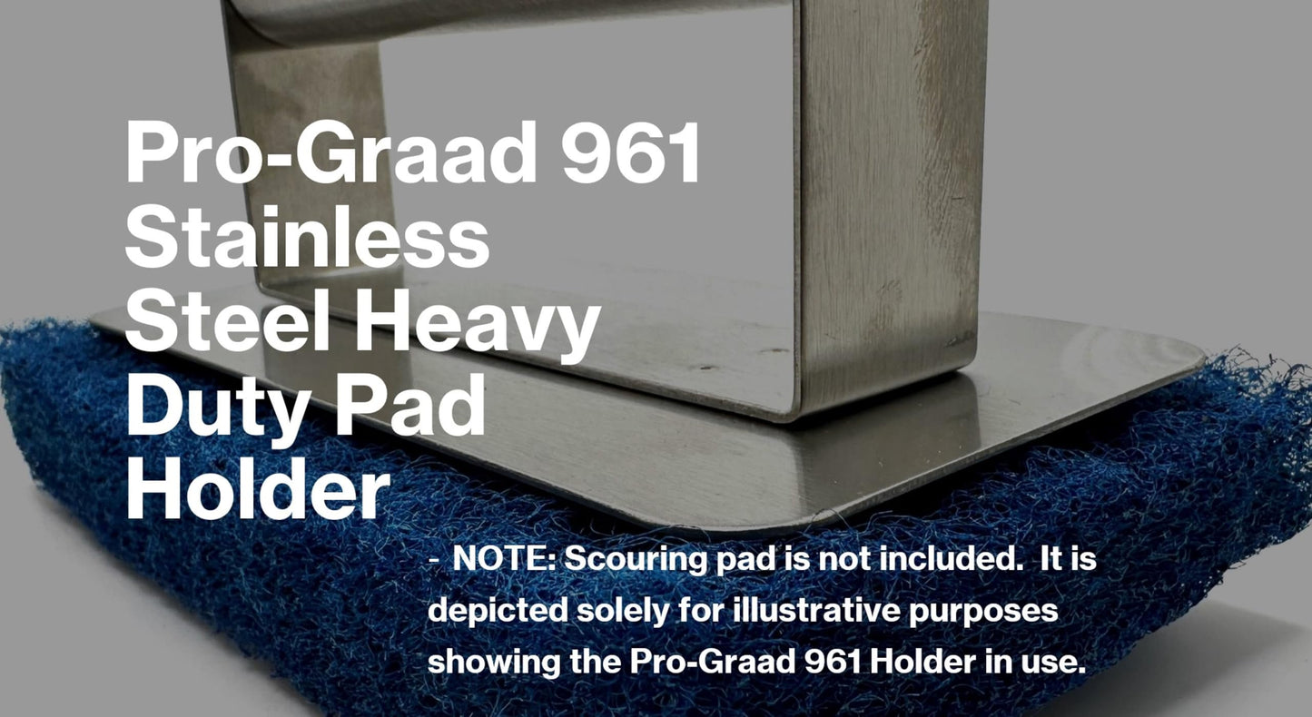 Pro-Graad 961 Heavy Duty Stainless Steel Pad Holder for use with 3-1/2” x 6” Non-Woven Scouring & Cleaning, Griddle Pads, Stainless Steel Handle, Hook and Loop Pad Holder, Pack of 1