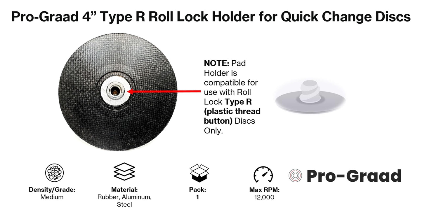 Pro-Graad 4 Inch Disc Pad Holder with ¼” Shank, Die Grinder Sanding Suitable for Roll Lock, Type R, R-Type Quick Change Disc Attachments for Polishing, Sanding & Surface Preparation