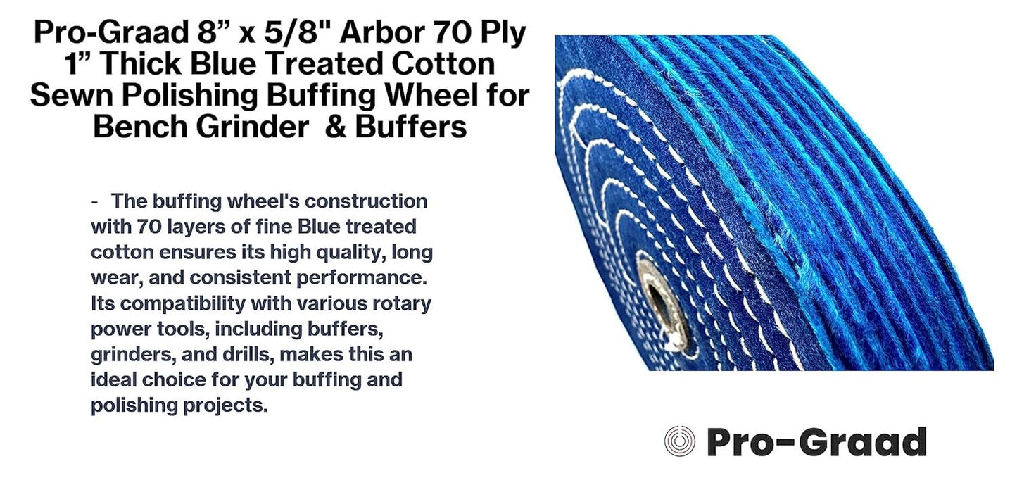 Pro-Graad 1 Pack Extra Thick Buffing Polishing Wheel 8 inch Blue Treated Cotton Medium, 70 Ply – 1” Thick with 5/8 inch Arbor Hole for Bench Grinder – Ideal for Middle Step Buffing – Pack of 1