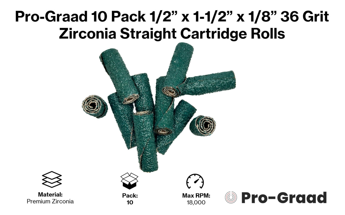 Pro-Graad 1/2” Diameter x 1-1/2” Length x 1/8” Pilot Hole 36 Grit Zirconia Straight/Untapered Cartridge Roll, 10 Pack, Includes 1x CR-9 Mandrel