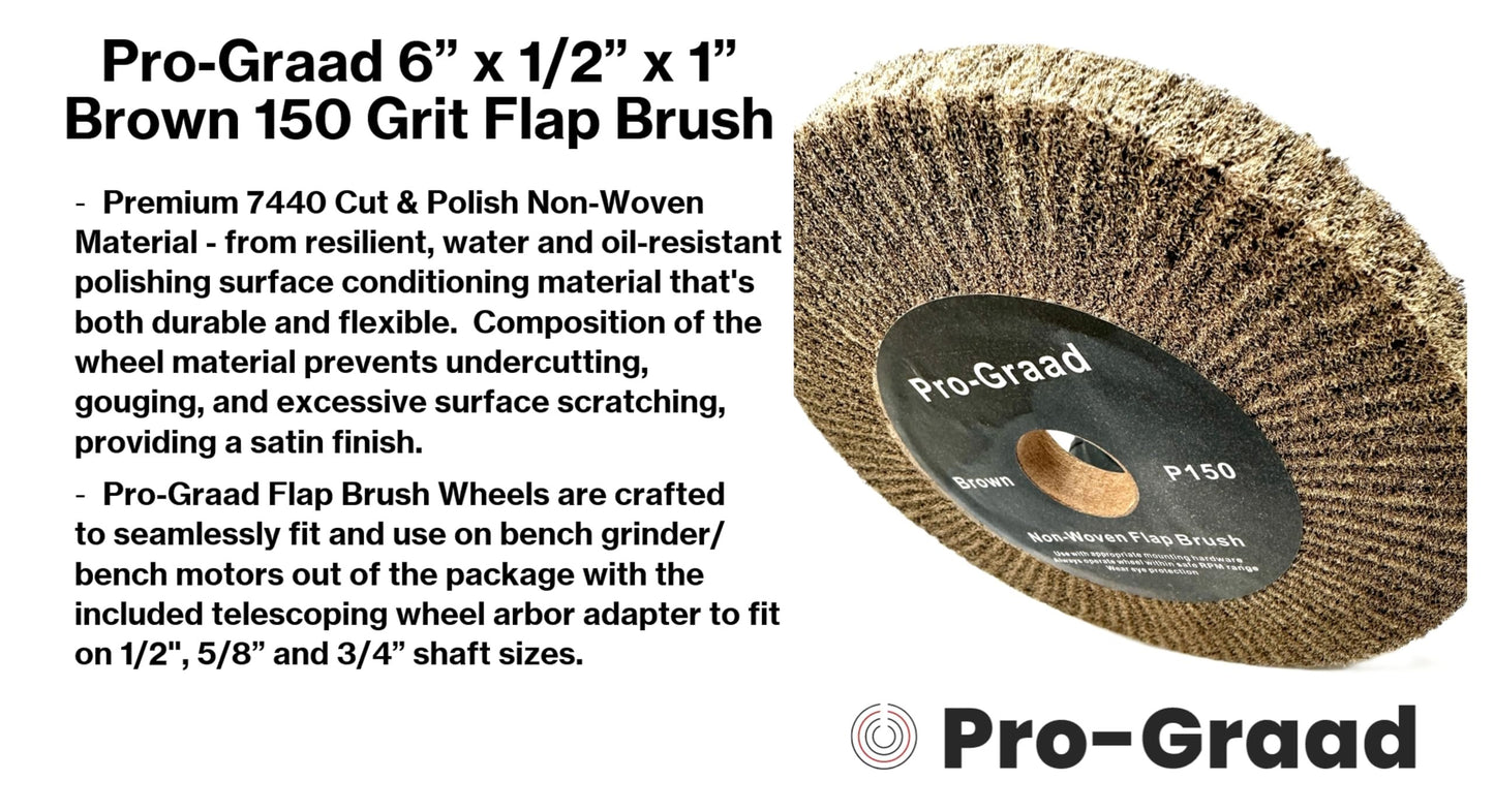 6” x 1/2” Brown P150 Cut & Polish Non-Woven Bench Grinder Polishing Burnishing Satin Finishing Flap Brush Wheel, Aluminum Copper Metal Golf Club Refurb, Compatible for 1/2”, 5/8”, 3/4" Arbor