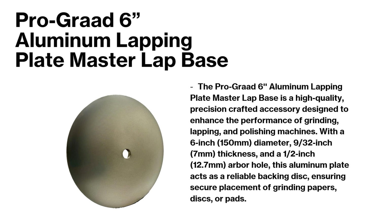 Pro-Graad 6'' Aluminum Lapping Plate Master Lap Base, 1/2'' Arbor Hole, for Diamond Flat Lap Discs, Grinding Pads, Abrasive Wheels Backer Disc, Slant Cabber, Lapidary, Polishing Machines – 1 Pack
