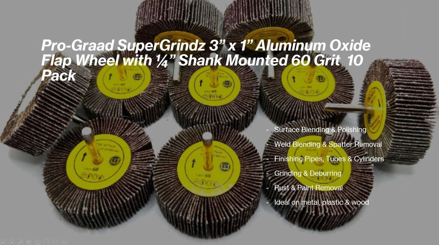 Pro-Graad SuperGrindz 10 Pack 3" x 1" x 1/4" 60 Grit Aluminum Oxide Shank Mounted Abrasive Flap Wheels, Ideal for Metal, Wood, Grinding, Blending, Polishing, Rust & Paint Removal