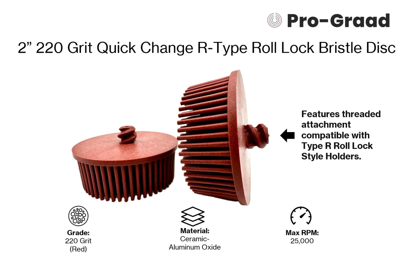 Pro-Graad 2" 220 Grit Red R-Type Bristle Disc 5 Pack, Ceramic-Aluminum Oxide, Fine Cleaning, Blending, Light Deburring & Pre-Polishing Metal/Wood/Plastic, Quick Change Roll Lock